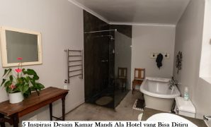 Desain Kamar Mandi Ala Hotel